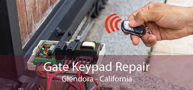 Gate Keypad Repair Glendora - California