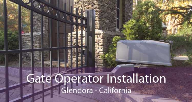 Gate Operator Installation Glendora - California