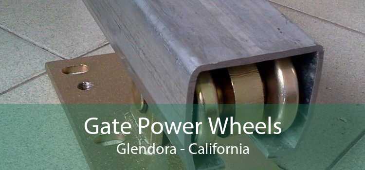 Gate Power Wheels Glendora - California