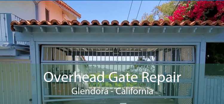 Overhead Gate Repair Glendora - California