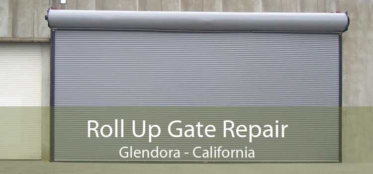 Roll Up Gate Repair Glendora - California