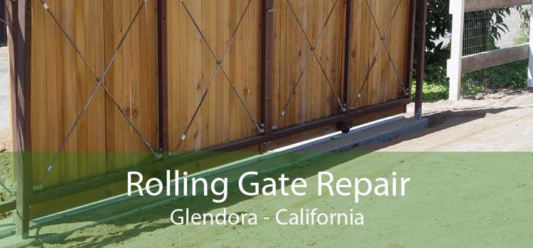 Rolling Gate Repair Glendora - California